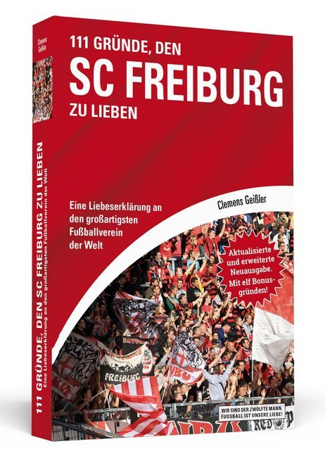 111 Gründe, den SC Freiburg zu lieben (Clemens Geißler)
