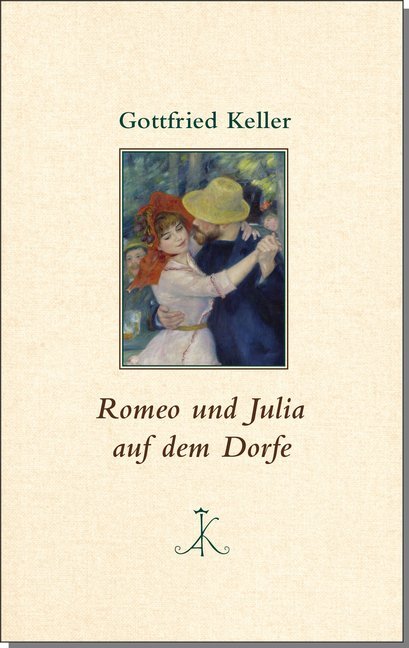 Romeo und Julia auf dem Dorfe (Gottfried Keller)