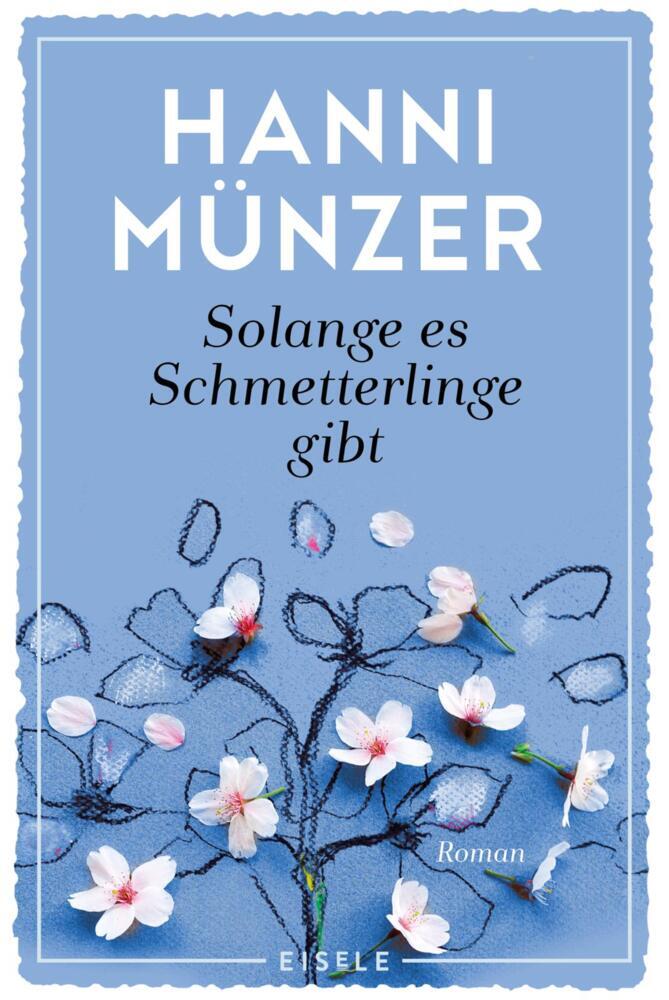 Solange es Schmetterlinge gibt (Hanni Münzer)