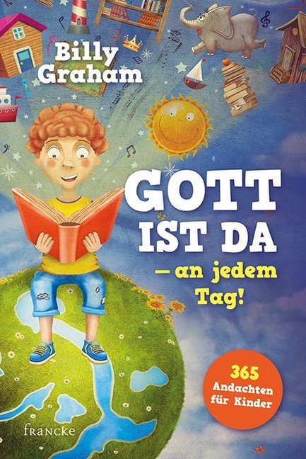 Gott ist da - an jedem Tag! (Billy Graham)