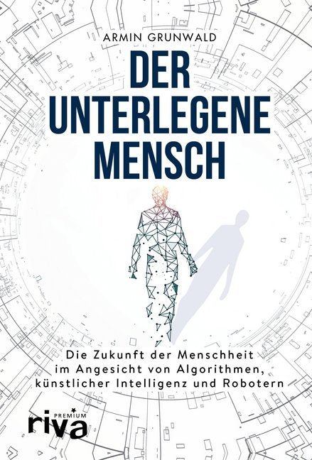 Der unterlegene Mensch (Armin Grunwald)