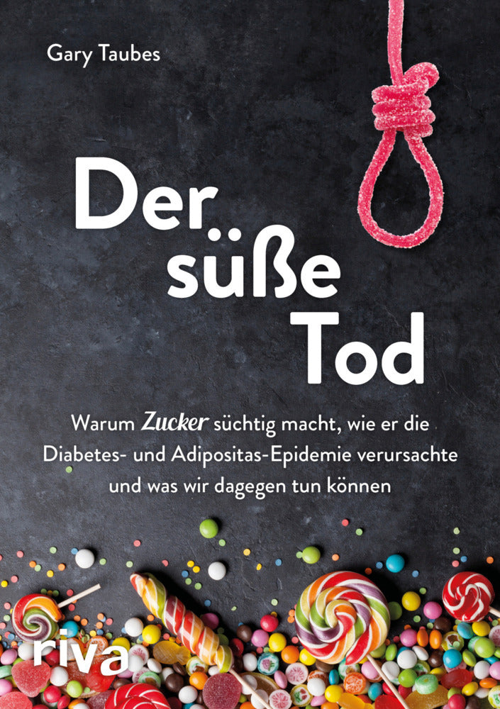 Der süße Tod (Gary Taubes)