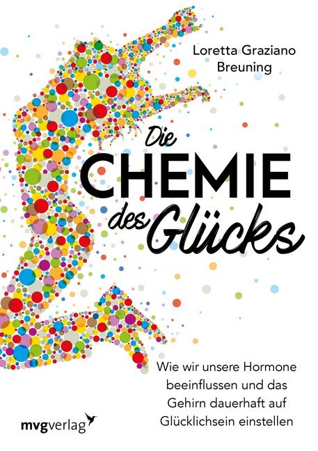 Die Chemie des Glücks (Loretta Grazia Breuning)