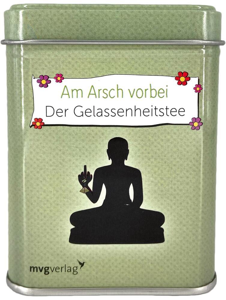 Am Arsch vorbei - Der Gelassenheitstee