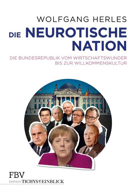 Die neurotische Nation (Wolfgang Herles)