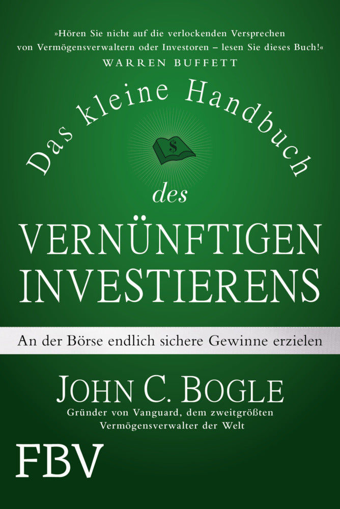 Das kleine Handbuch des vernünftigen Investierens (John C. Bogle)