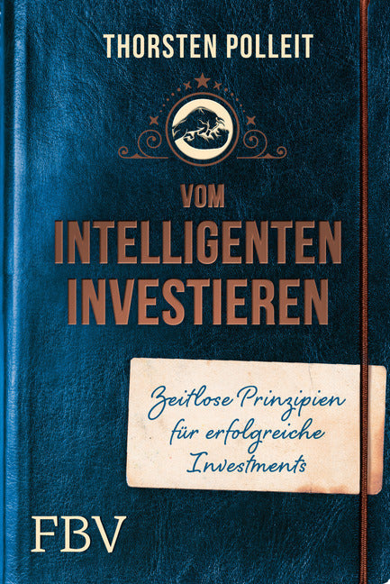Vom intelligenten Investieren (Thorsten Polleit)