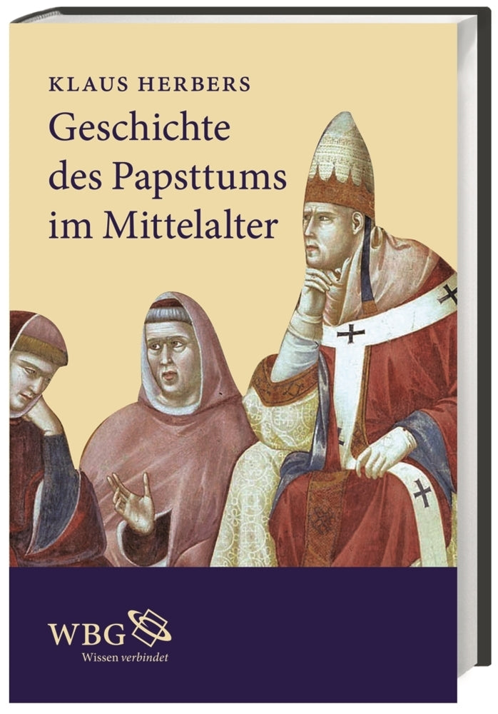 Geschichte des Papsttums im Mittelalter (Klaus Herbers)