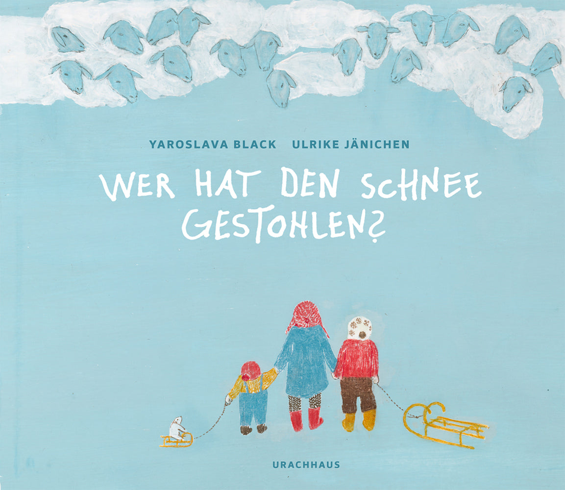 Wer hat den Schnee gestohlen? (Ulrike Jänichen)