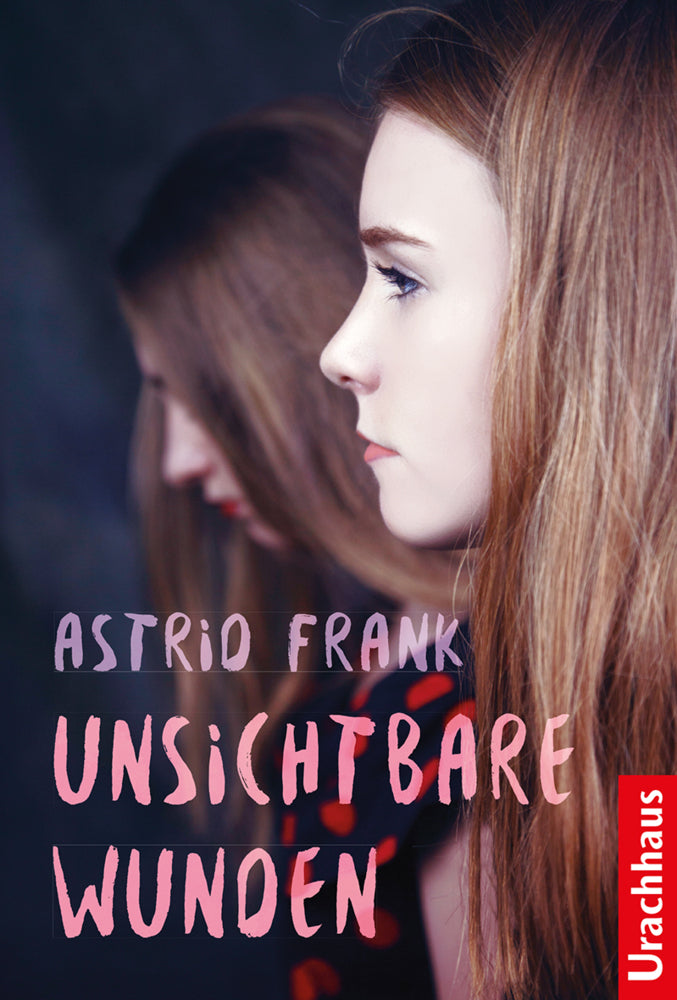 Unsichtbare Wunden (Astrid Frank)
