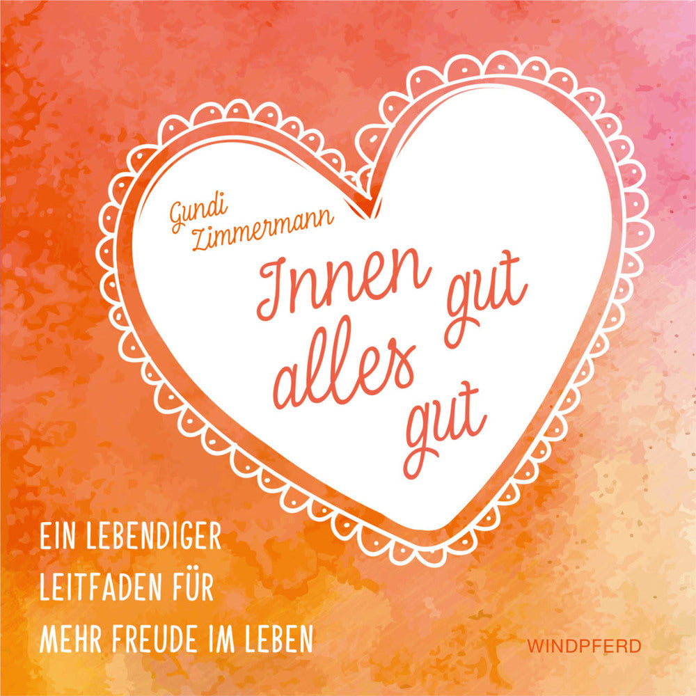 Innen gut, alles gut (Gundi Zimmermann)