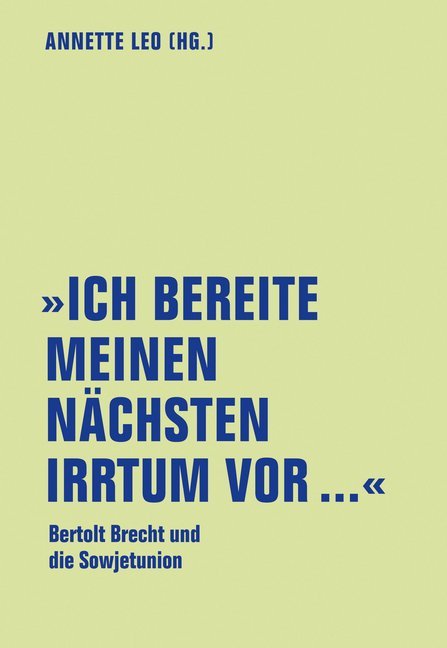 "Ich bereite meinen nächsten Irrtum vor..." (Literaturforum Im Brecht-Haus)