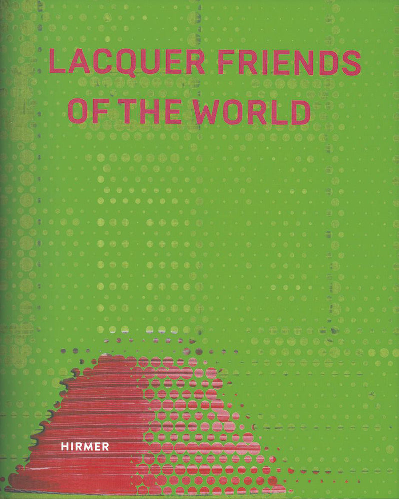 Lacquer Friends of the World (Patricia Frick)
