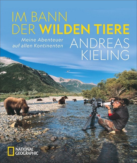 Im Bann der wilden Tiere (Andreas Kieling)