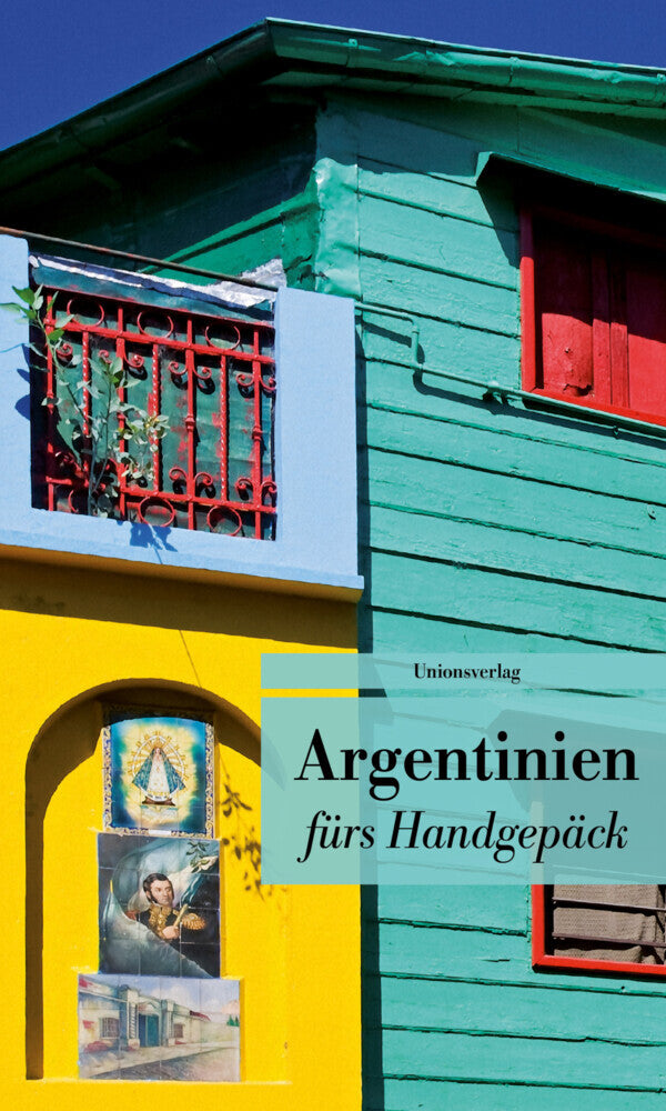 Argentinien fürs Handgepäck (Eva Karnofsky)
