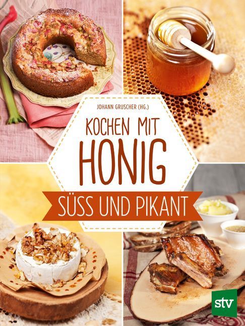 Kochen mit Honig (Johann Gruscher)