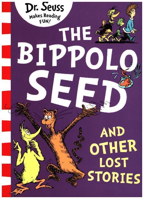 The Bippolo Seed and Other Lost Stories (Dr. Seuss)