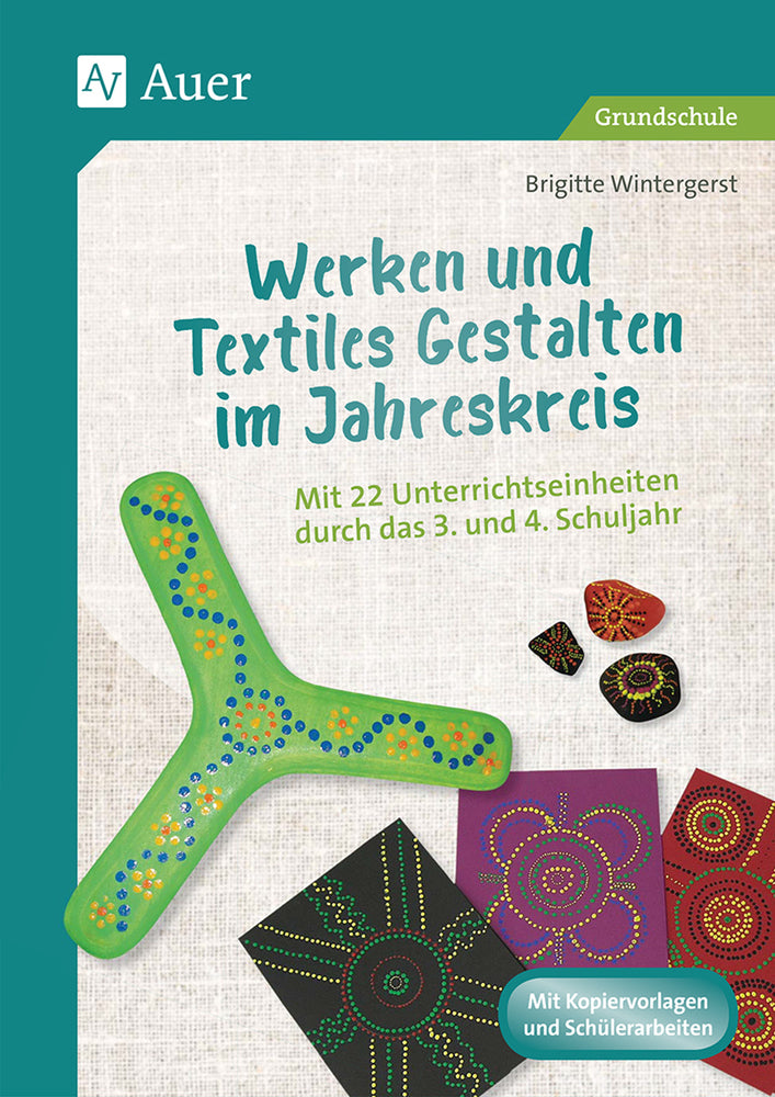 Werken und Textiles Gestalten im Jahreskreis (Brigitte Wintergerst)