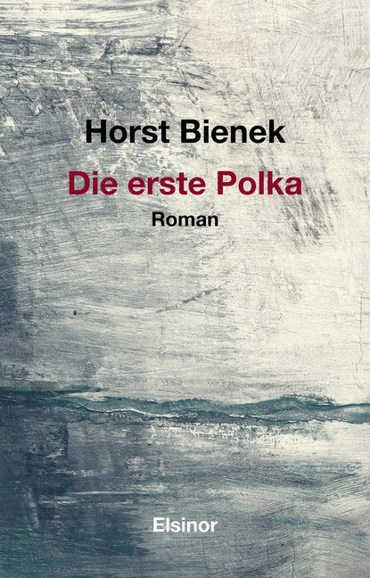 Die erste Polka (Horst Bienek)