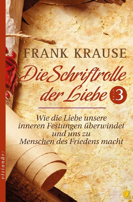 Die Schriftrolle der Liebe.Bd.3 (Frank Krause)