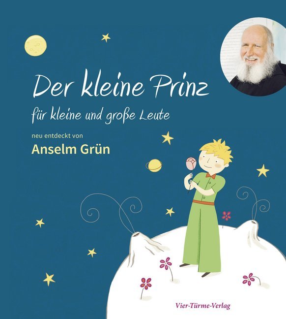 Der kleine Prinz für kleine und große Leute (Anselm Grün)