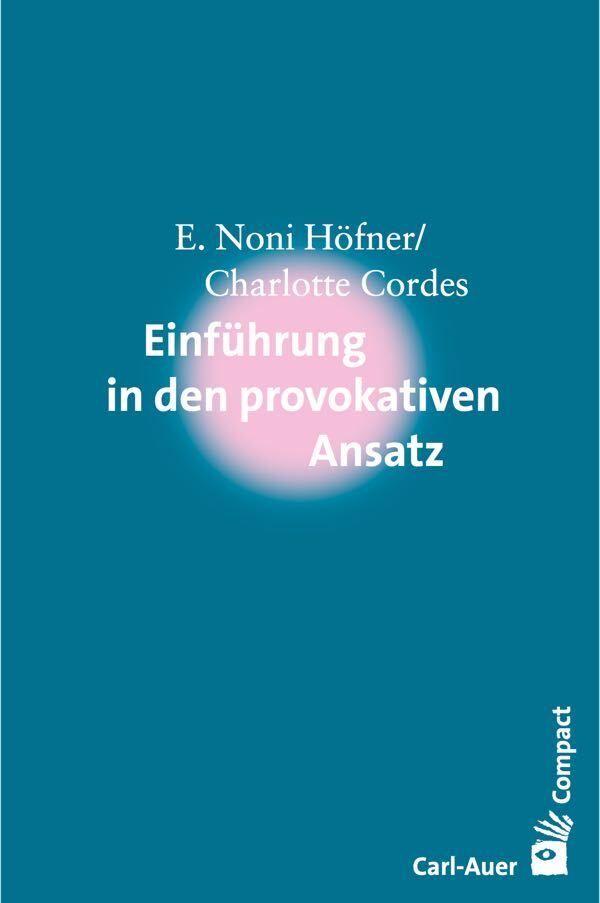 Einführung in den Provokativen Ansatz (E. Noni Höfner)
