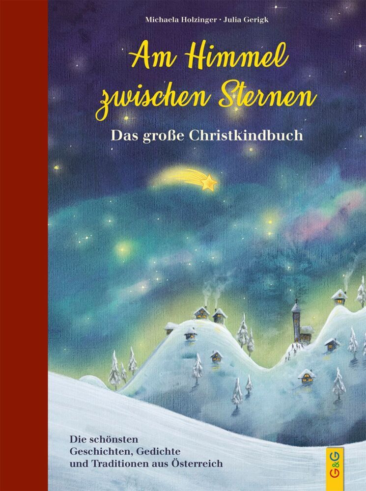 Am Himmel zwischen Sternen - Das große Christkindbuch (Michaela Holzinger)