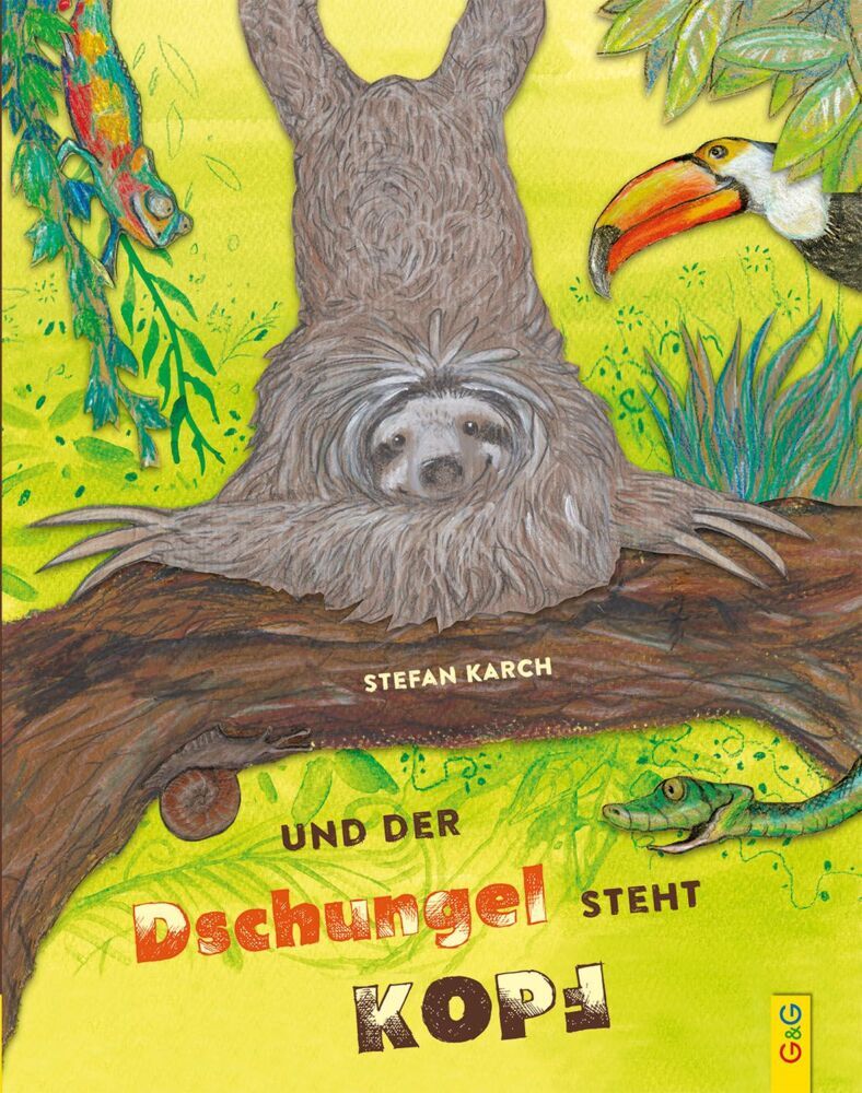 Und der Dschungel steht Kopf (Stefan Karch)