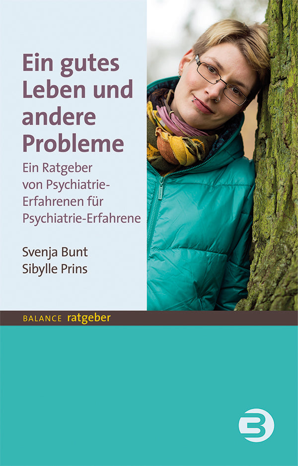 Ein gutes Leben und andere Probleme (Svenja Bunt)