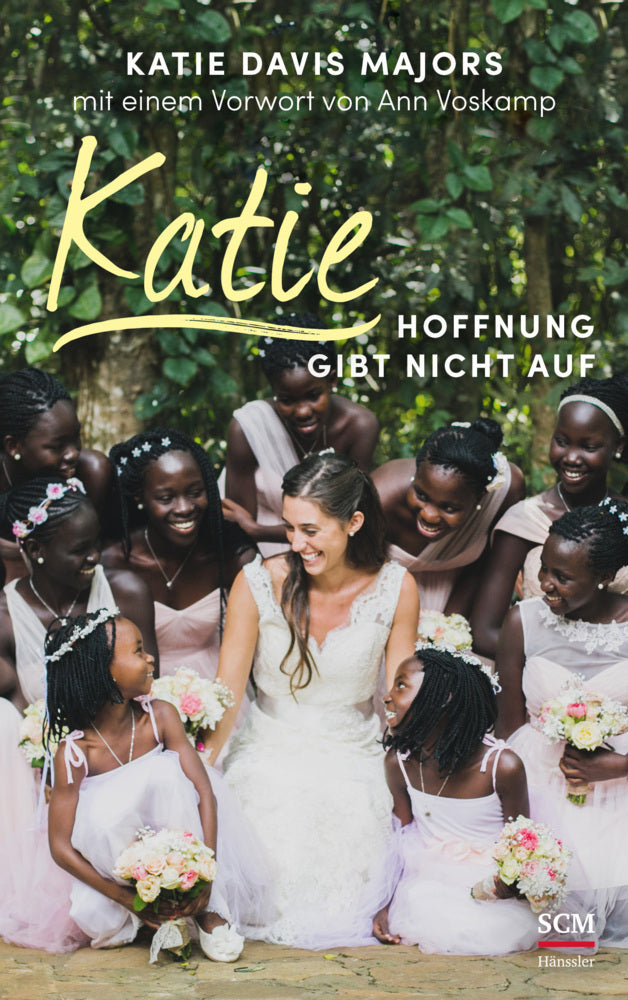 Katie - Hoffnung gibt nicht auf (Katie Davis)