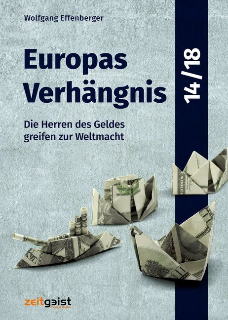 Europas Verhängnis 14/18 (Wolfgang Effenberger)