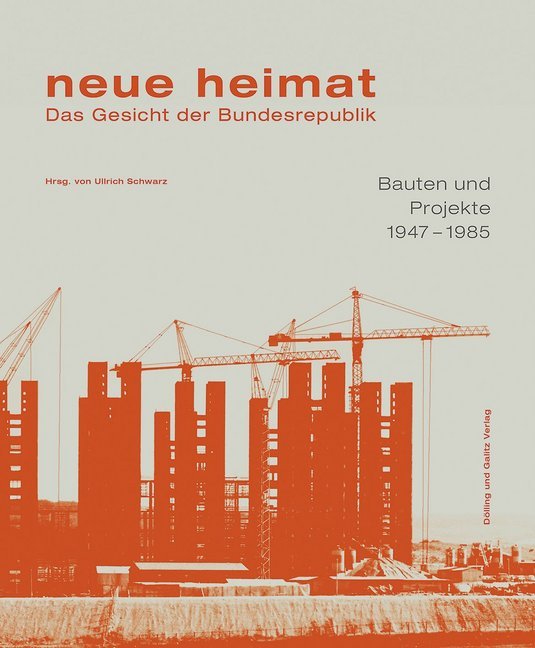 neue heimat. Das Gesicht der Bundesrepublik (Hartmut Frank)