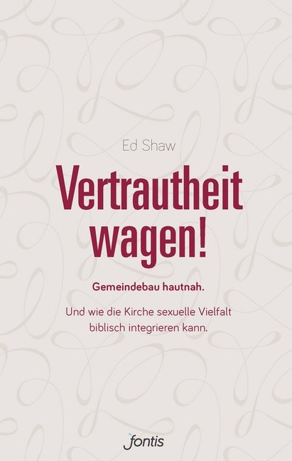 Vertrautheit wagen! (Ed Shaw)