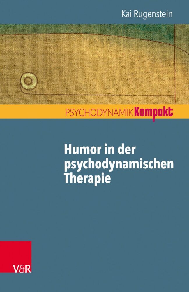 Humor in der psychodynamischen Therapie (Kai Rugenstein)