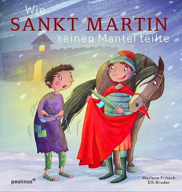 Wie Sankt Martin seinen Mantel teilte (Marlene Fritsch)