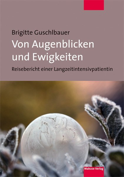 Von Augenblicken und Ewigkeiten (Brigitte Guschlbauer)