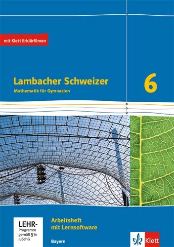 Lambacher Schweizer Mathematik 6. Ausgabe Bayern