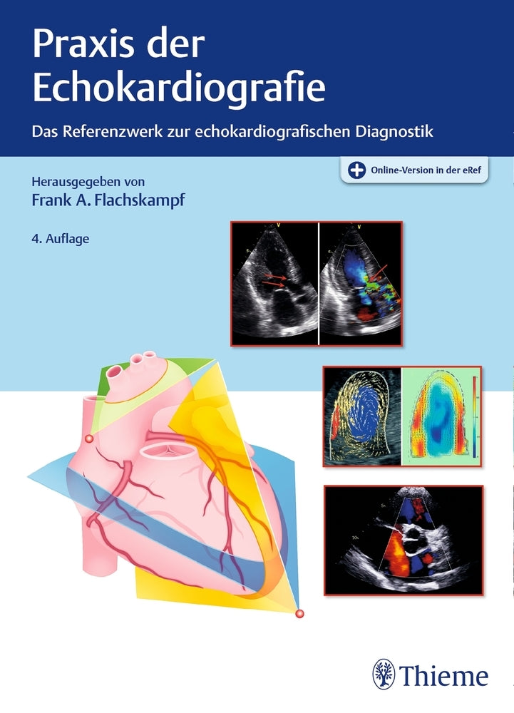 Praxis der Echokardiografie (Frank A. Flachskampf)