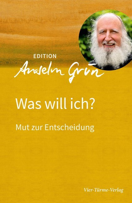 Was will ich? (Anselm Grün)