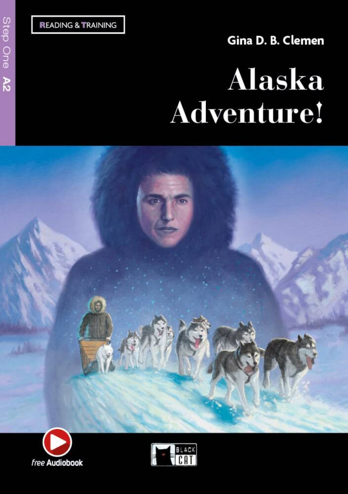 Alaska Adventure, w. Audio-CD (Gina D. B. Clemen)
