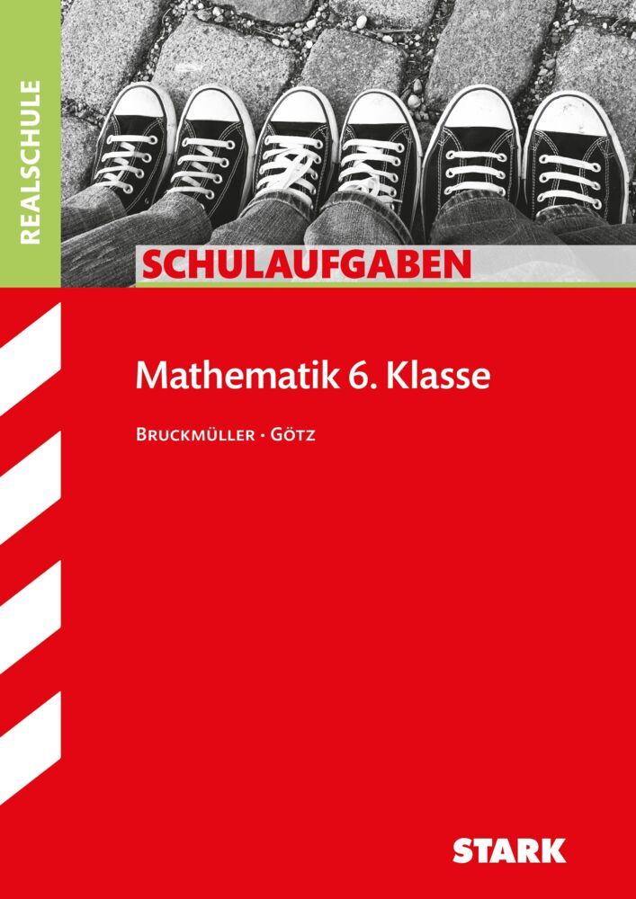 STARK Mathematik 6. Klasse - Schulaufgaben Realschule (Karin Bruckmüller)