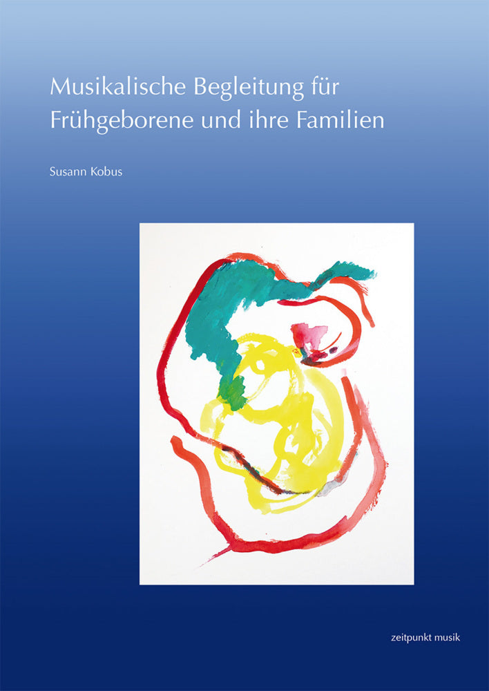 Musikalische Begleitung für Frühgeborene und ihre Familien (Susann Kobus)