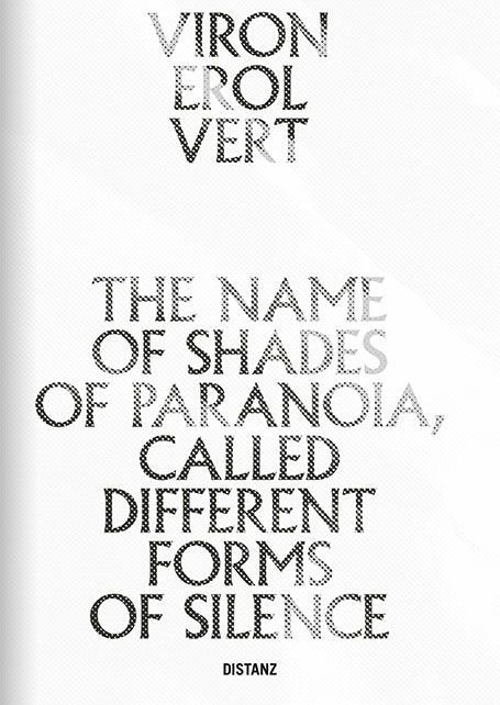 The Name of Shades of Paranoia, Called Different Forms of Silence (Viron Erol Vert)