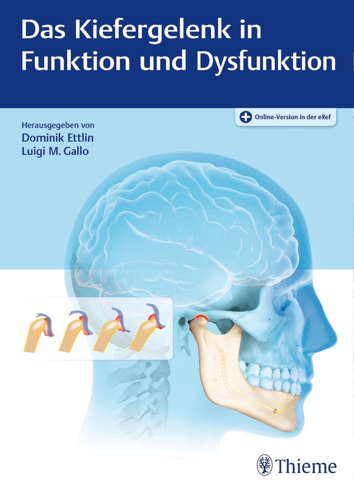 Das Kiefergelenk in Funktion und Dysfunktion (Dominik Ettlin)