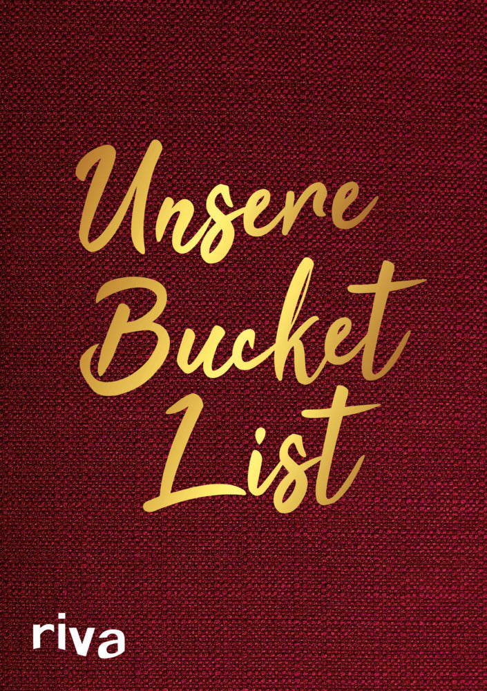 Unsere Bucket List (Riva Verlag)