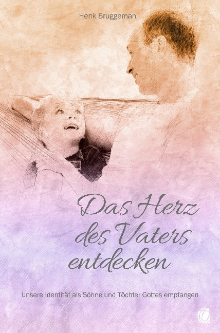 Das Herz des Vaters entdecken (Henk Bruggeman)