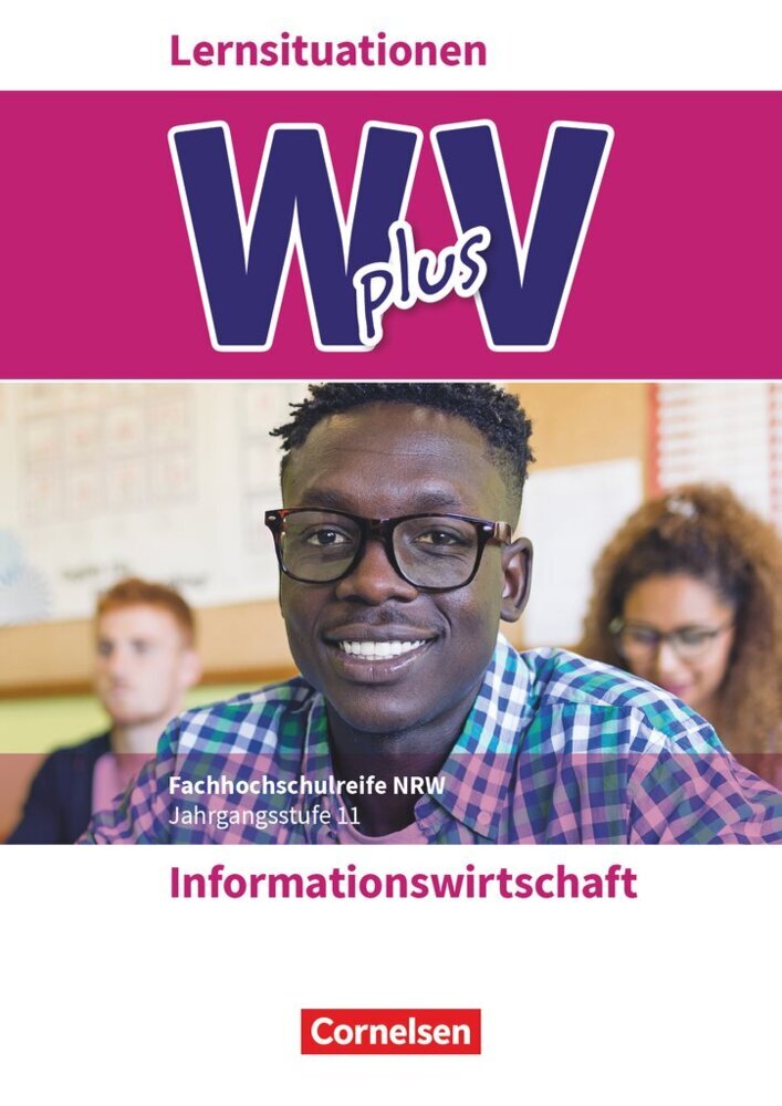 W plus V - Wirtschaft für Fachoberschulen und Höhere Berufsfachschulen - Informationswirtschaft - Fachhochschulreife Nordrhein-Westfalen - Ausgabe 2019 - Band 1 (Dagmar Linzenich)
