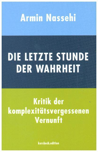 Die letzte Stunde der Wahrheit (Armin Nassehi)