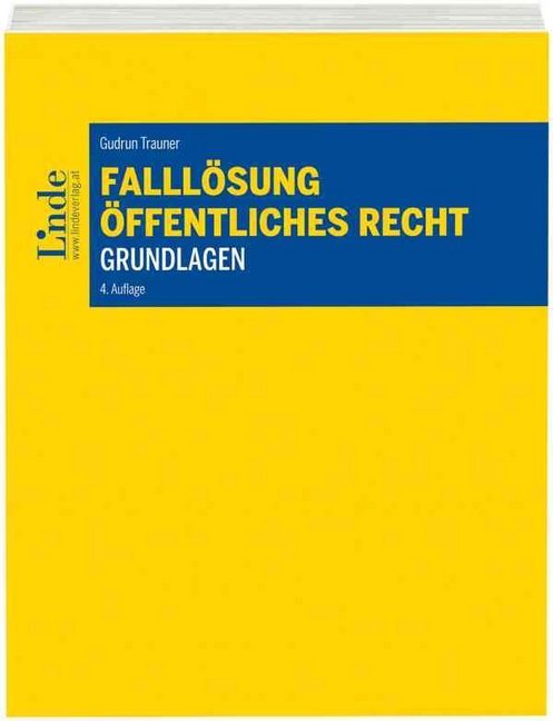 Falllösung - Öffentliches Recht - Grundlagen (f. Österreich) (Gudrun Trauner)