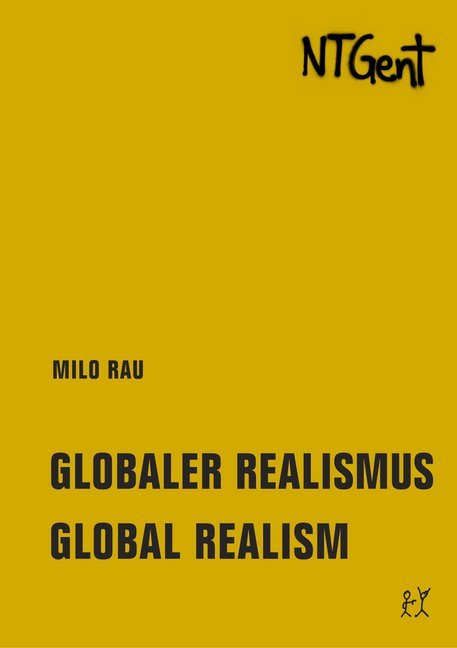 Globaler Realismus / Global Realism (Milo Rau)